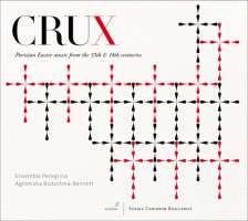 Crux - Parisian Easter music from the 13th & 14th centuries